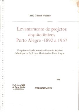 Levantamento de projetos arquitetônicos Porto Alegre 1892 a 1957
